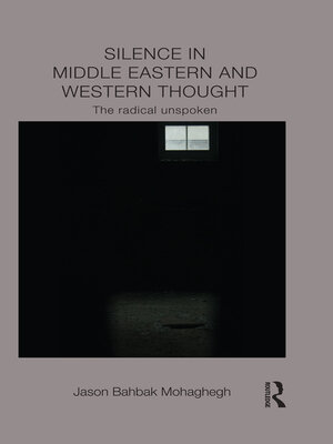 cover image of Silence in Middle Eastern and Western Thought